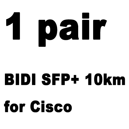 BIDI SFP+ 10 км DDM модуль приемопередатчика для Cisco SFP-10G-BXU-I(1270nm-TX/1330nm-RX), Cisco SFP-10G-BXD-I(1330nm-TX/1270nm-RX - Цвет: for Cisco 1pair