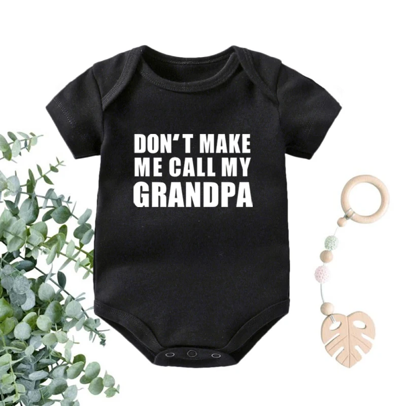 

Don't Make Me Call My Grandpa Newborn Baby Bodysuits Cotton Summer Short Sleeve Clothes Boys Girls Romper Gifts For Baby