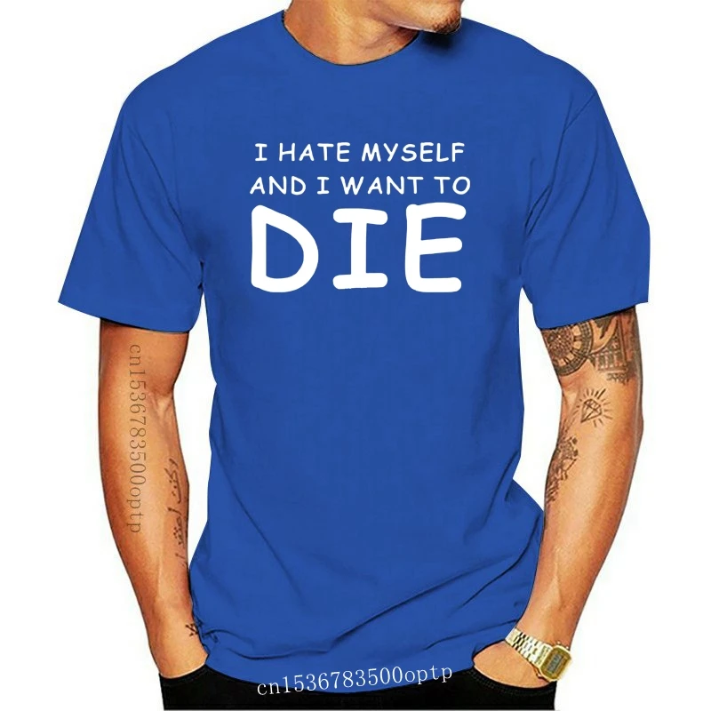 Новая модная футболка с надписью I HATE Me AND WANT TO DIE коротким рукавом топы футболки |