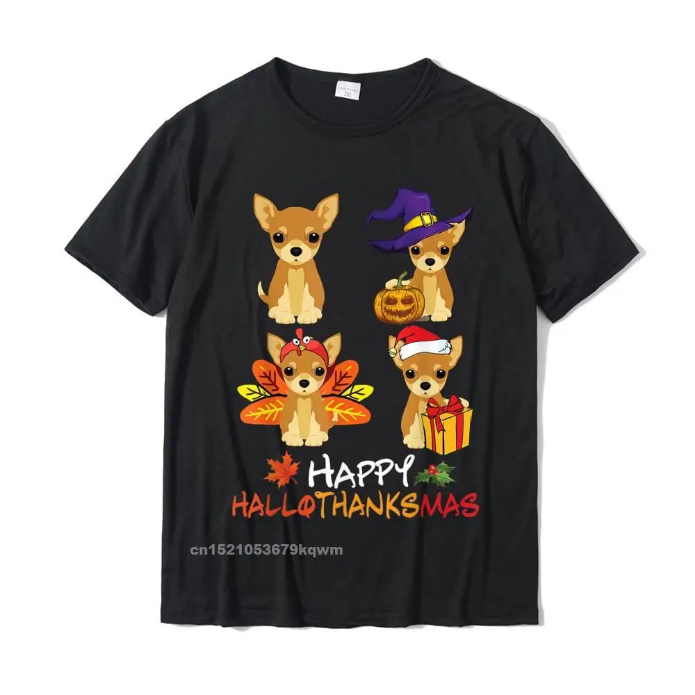 

Happy Hallothanksmas Chihuahua Halloween Thanksgiving Xmas T-Shirt Dominant Summer Tshirts Cotton Men's T Shirt Summer