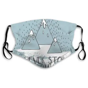 

Mountain Peaks Never Stop Dreaming Goal Success Aspiration Inspiring Unisex Hiking Dustproof Breathing Mask Activated Carbon