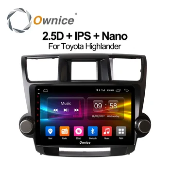 

Ownice 8Core Android 8.1 For Toyota HIGHLANDER 2009-2013 Car DVD Player GPS map WIFI BT Car radio 2GB RAM 4G SIM DVR camera TPMS