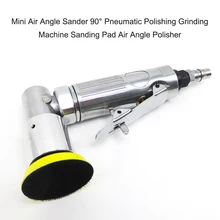 Мини Воздушный угловой шлифовальный станок 90 пневматическая шлифовальная полировальная машинка шлифовальная площадка воздушный угол полировщик