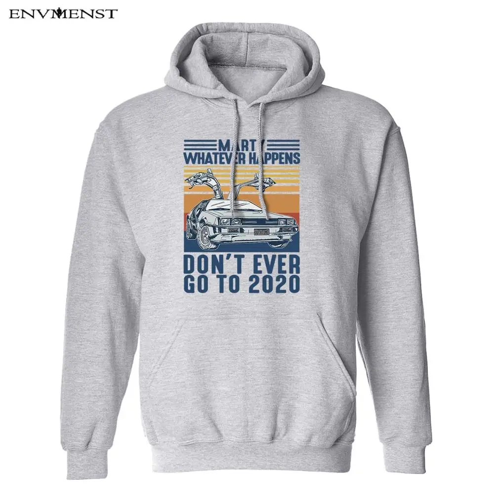 Envmenst hoodie men marty whatever happens don't ever go to 2020 halloween pullovers tops cotton sweatshirt clothing hoodies | Мужская