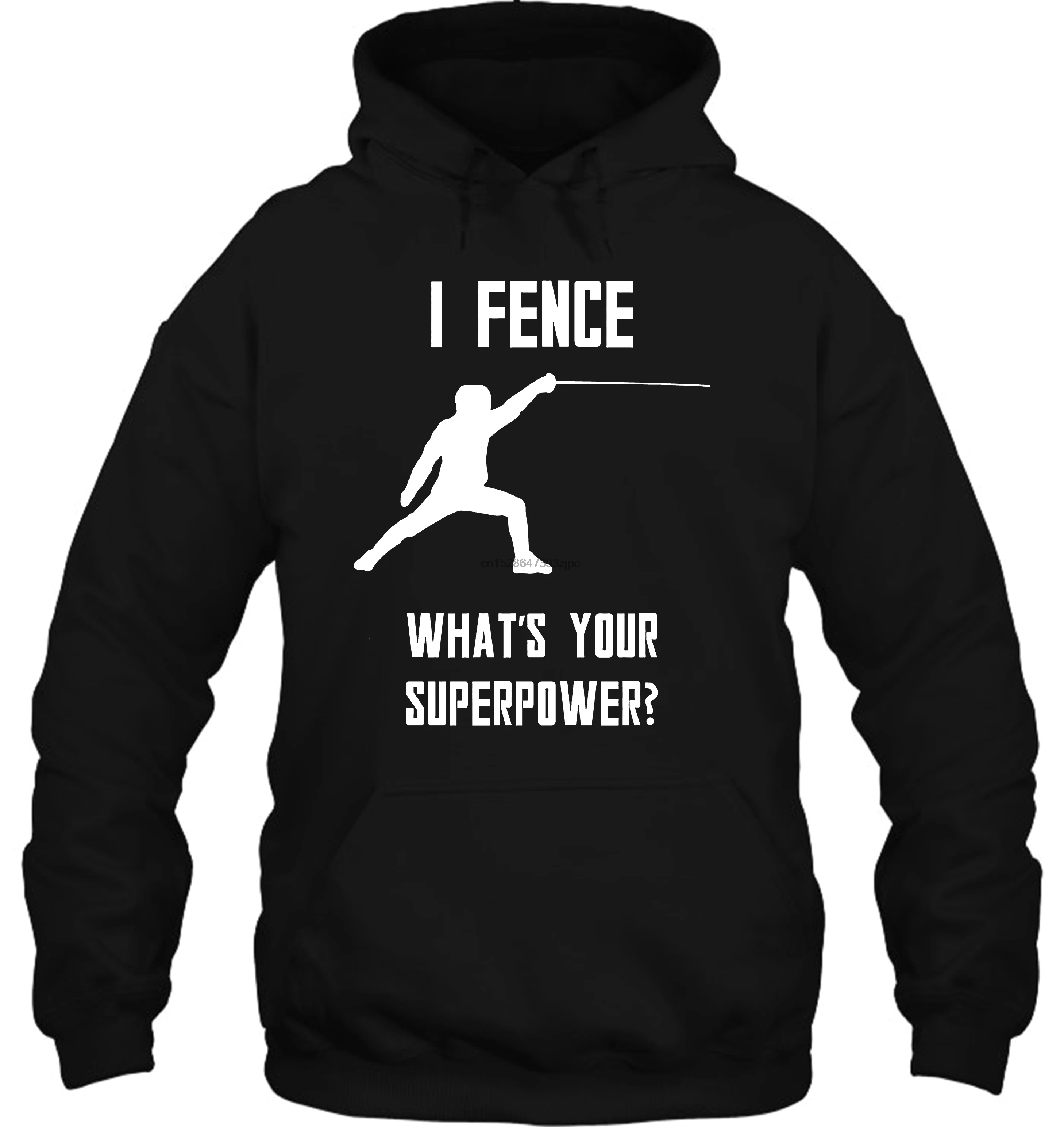 Мужская толстовка с капюшоном Fencing. I Fence What's Your Super power, топы в стиле хип-хоп, Размеры S XXXL, женская уличная одежда
