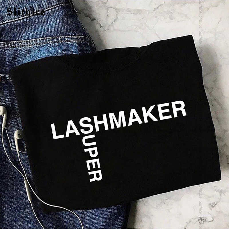 LASHMAKER супер футболка Hipster для женщин Летняя Топ Футболка со смешным буквенным