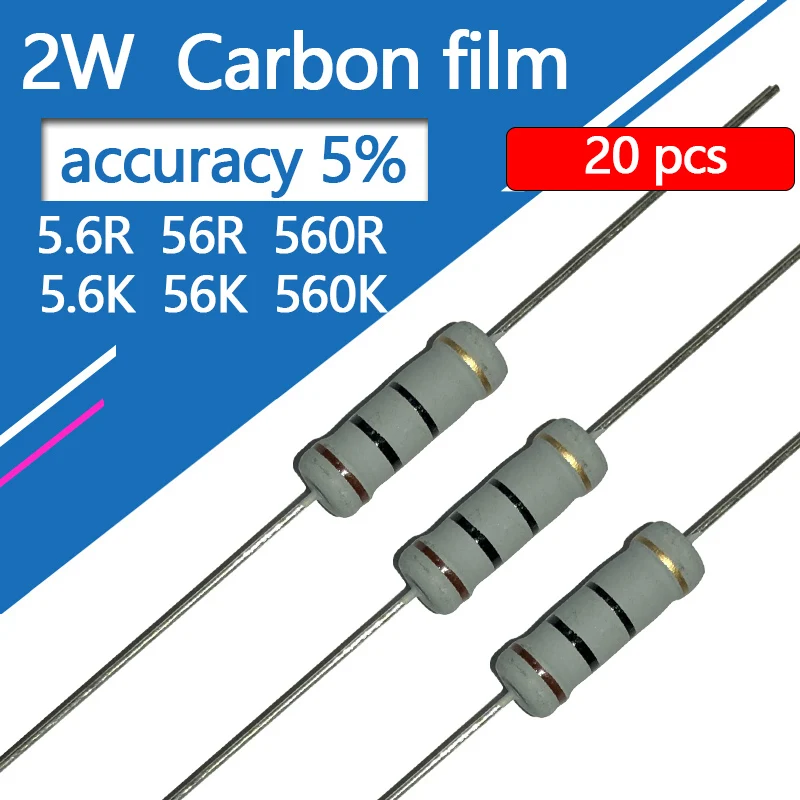 20pcs 2W Carbon Film Resistor 5R6 56R 560R 5K6 56K 560K 5.6 56 560 R K Ohm 5% Resistance 20pcs 1w carbon film resistor 2 4 2 7 3 24 27 30 240 240 300 ohm r k 5% resistance 2r4 2r7 27k 3r 30r 300r 3k 30k 300k 0 1r 3m