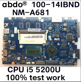 

Abdo CG410/CG510 NM-A681 motherboard for Lenovo 100-14IBD notebook motherboard CPU i5 5200U GT920M DDR3 100% test work
