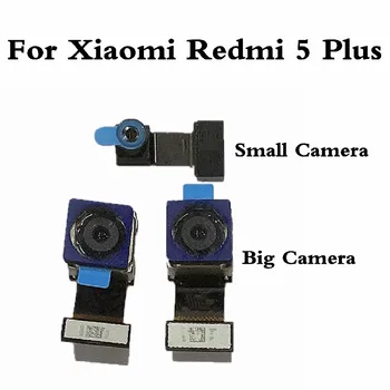 

Original For Xiaomi Redmi 5 Plus Rear Back Big Camera Front Camera Module Flex Cable For Redmi5 Plus Small Camera Back Camera