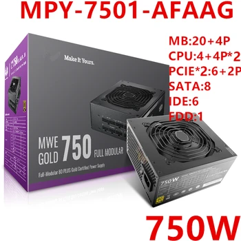 

New PSU For Cooler Master Brand MWE GOLD 750 Fully Modular RTX2080Ti Game Host Power Supply 750W Power Supply MPY-7501-AFAAG