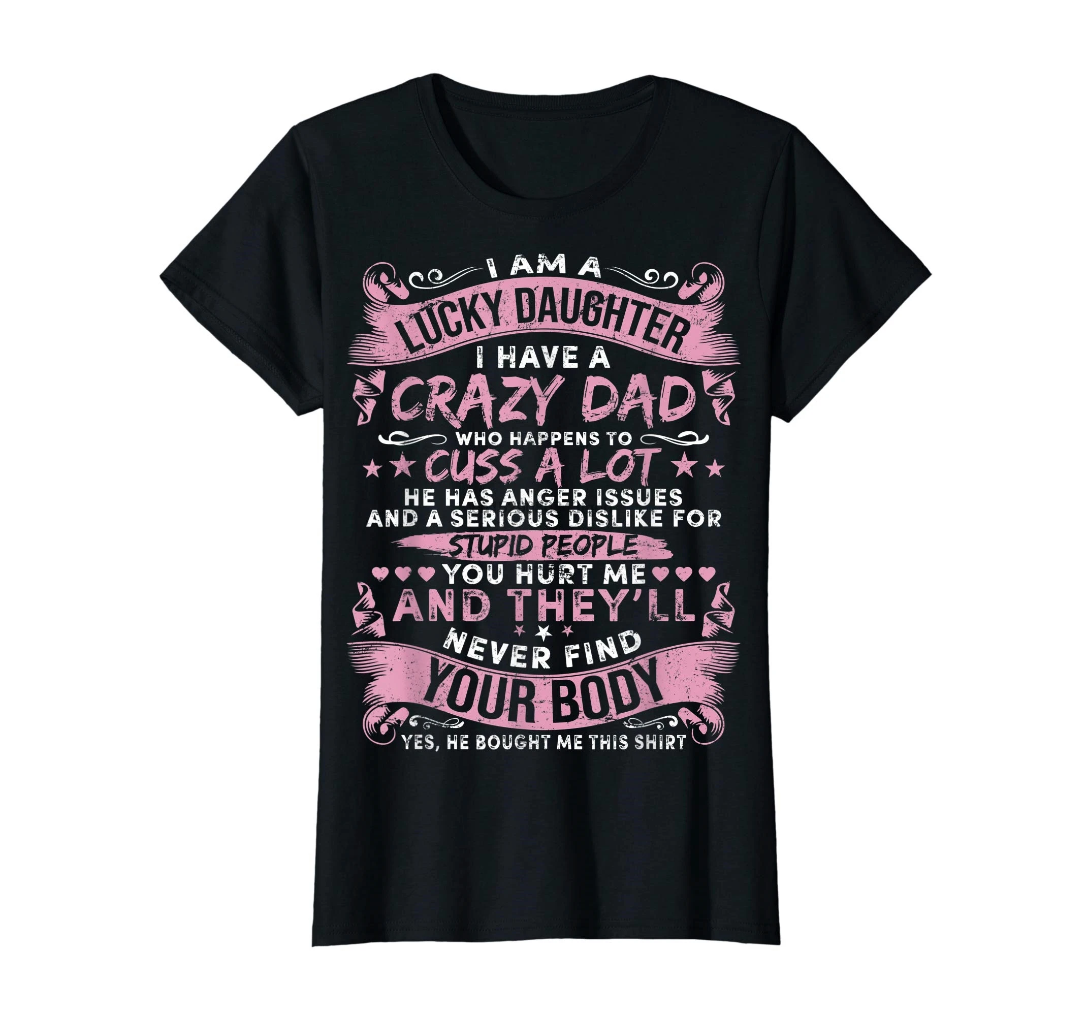 I am a lucky daughter have crazy dad Футболка-Женская Футболка-черный | Мужская одежда