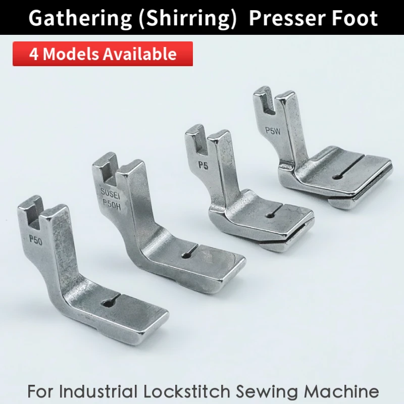 

P50 P50H P5 P5W Gathering Presser Foot (Pleating/Shirring) For Industrial Lockstitch Sewing Machine Accessories JUKI BROTHER