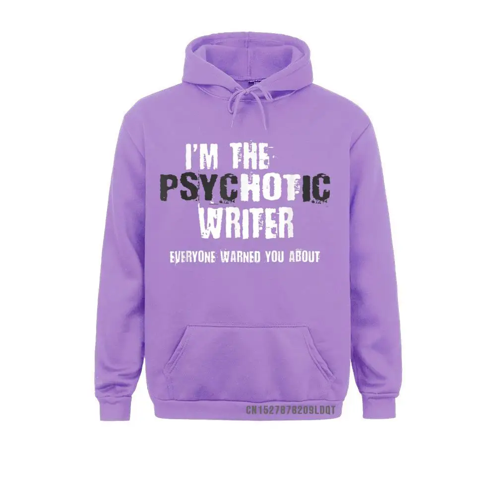 I'm The Hot Psychotic Writer Warning Funny Gift Author Books T-Shirt__B10899 Fall  Hoodies Long Sleeve Europe Clothes Graphic Sweatshirts I'm The Hot Psychotic Writer Warning Funny Gift Author Books T-Shirt__B10899purple