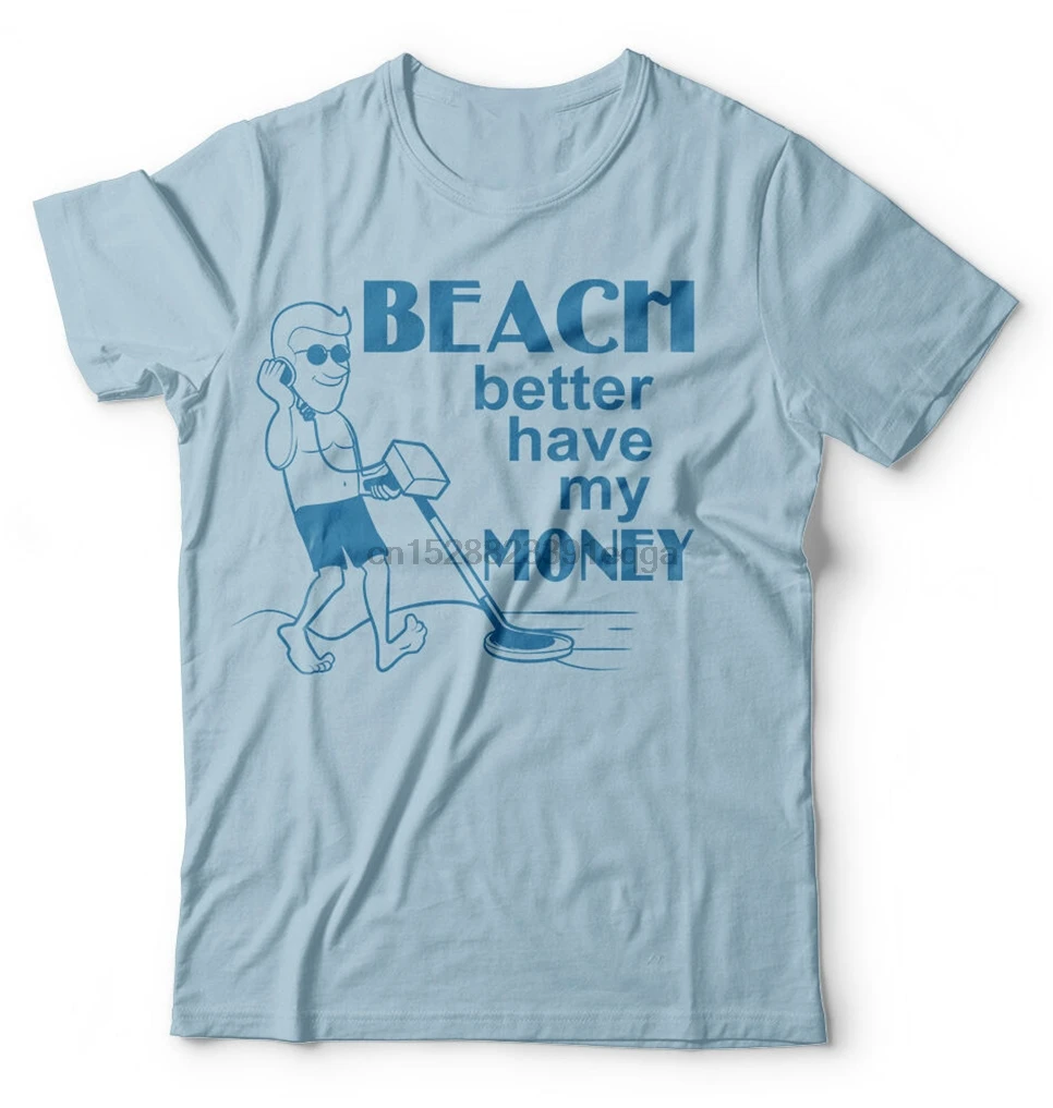 Beach Better Have My Money Tee Shirt Treasure Hunter Metal Detector Oversized | Мужская одежда