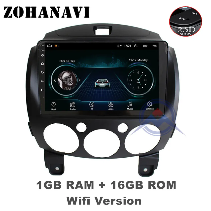 1G 16G Radio ZOHANAVI 9inch 2.5 D Android 9.0 car Multimedia Player For Mazda 2 2007- Car auto Radio DVD Player GPS Navigation map - Цвет: 1G 16G Radio