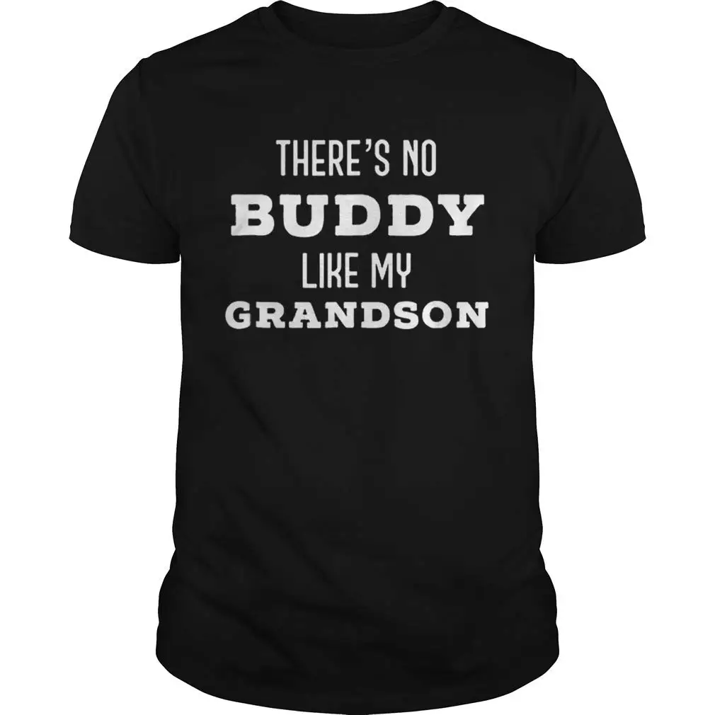 Theres No Buddy Like My guunk Father Day рубашка с короткими рукавами толстовка унисекс Толстовка
