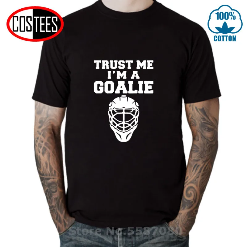 Funny Canada Hockey Men's T-shirt Trust Me I'm A Goalie T shirts men Casual Canadian Player high quality best gift tshirt | Мужская
