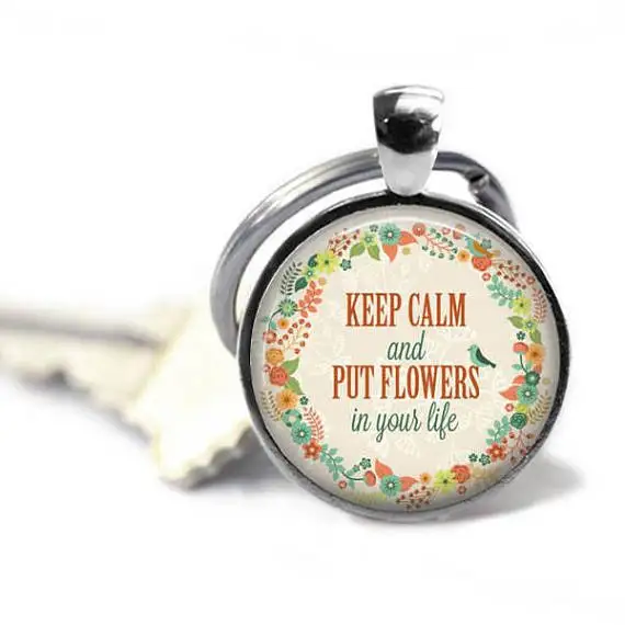 

Keep Calm Put Flowers in Your Life Time Stone Keychain Metal Key Ring