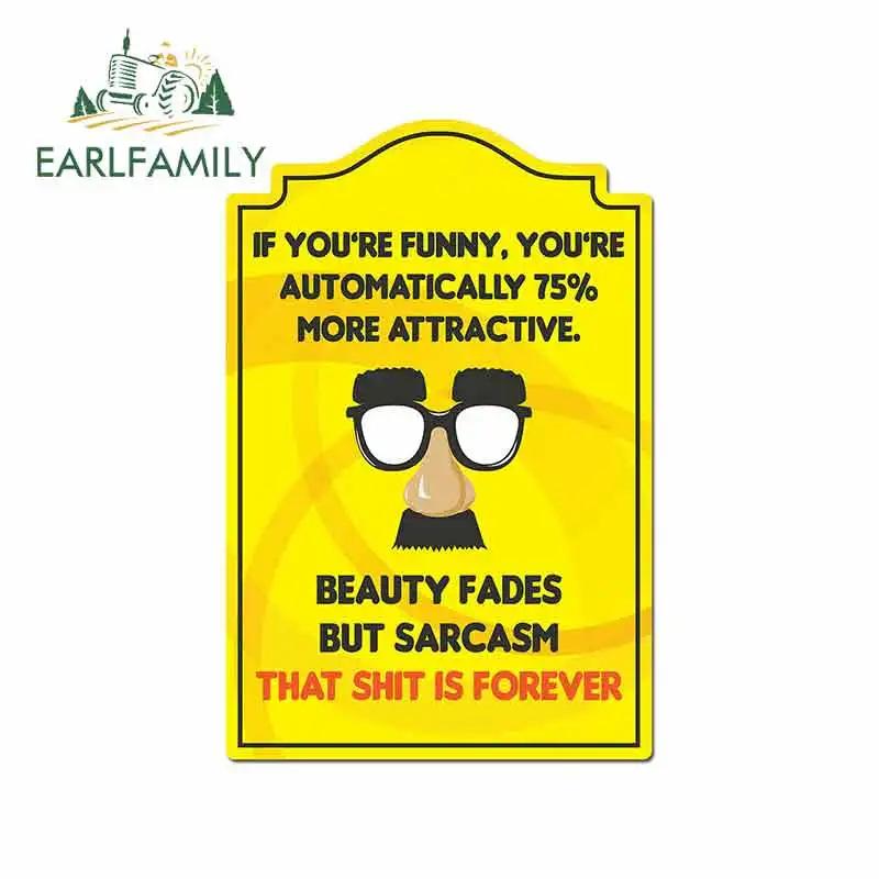 EARLFAMILY 13 см x 8 7 для красоты выцветает но сарказм-это вечная модель грузовика