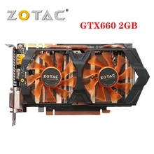 Usado 100% Original ZOTAC GeForce GTX 660 GB Cartões Gráficos GPU 192Bit 2 GDDR5 Placa De Vídeo NVIDIA Mapa GTX660 2GD5 GK106 GK104
