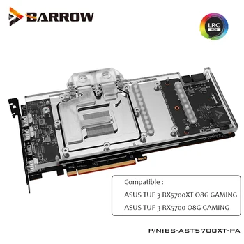 

Barrow GPU Water Block For ASUS TUF 3 RX5700XT,5700 O8G GAMING Full Cover Graphics Card GPU Cooler ,BS-AST5700XT-PA