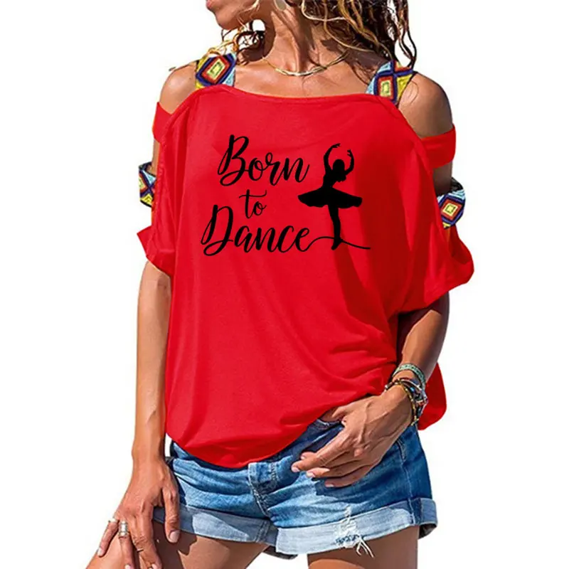 Born To Dance, женская футболка, хлопковая, повседневная, забавная, футболка, подарок для леди, Yong, для девушек, короткий рукав, сексуальная, открытая, на плечах, топ, футболка