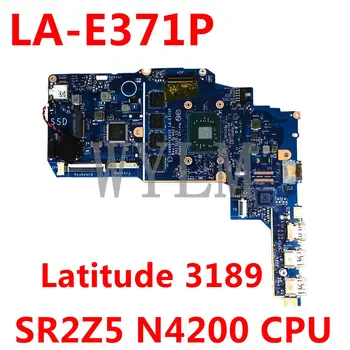 

CN 04PYCM 0FH91C 0FV31V For Dell Latitude 3189 Laptop Motherboard CAV00/CAV10 LA-E371P With SR2Z5 N4200 CPU Tested Working