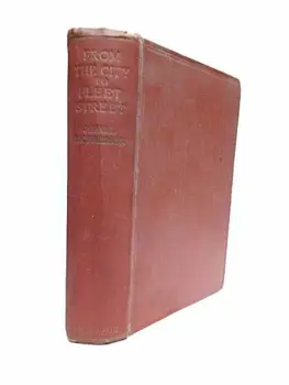 

Fron the City to Fleet Street: Some Journalistic Experiences of..../ With an introduction by W. L. Courtney, M.A., LL.D.