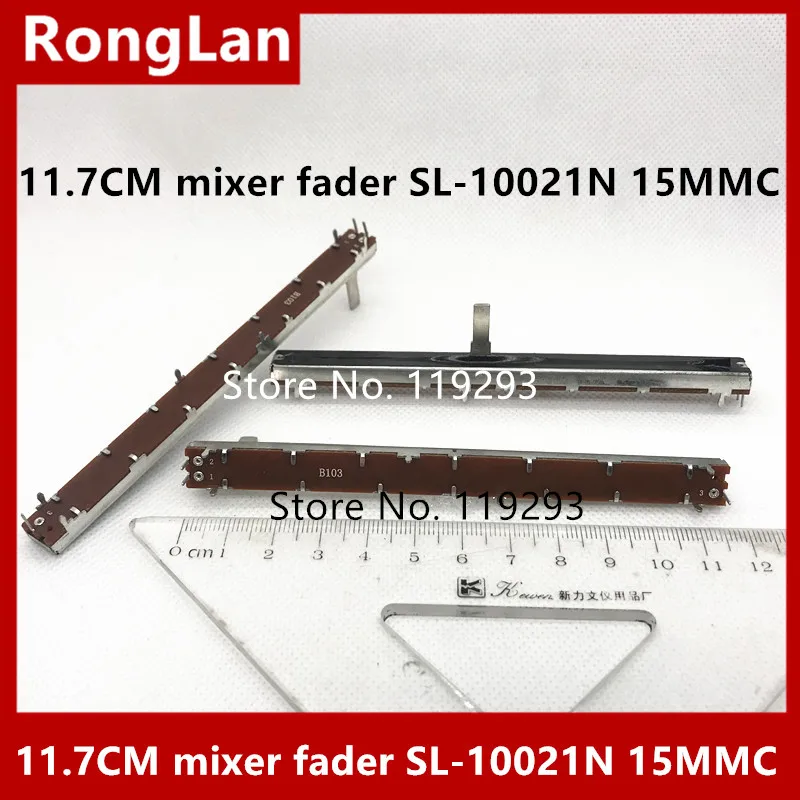 

[BELLA]Special fader Taiwan 117MM 11.7CM Single mixer fader potentiometer SL-10021N SL10021N B10K 15MMC--10PCS/LOT