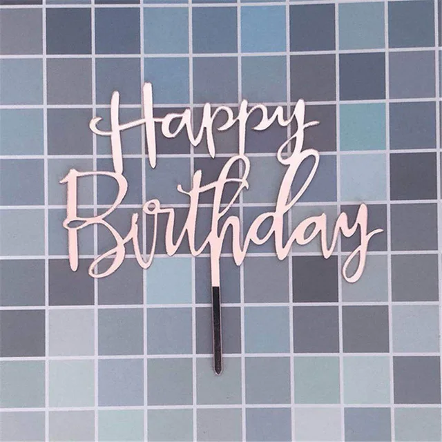 Cake Topper Rose Gold Happy Birthday Cake Topper Acrylic Letter Cupcake Topper For Boys Birthday Party Cup Cake Toppers Decorating Supplies
