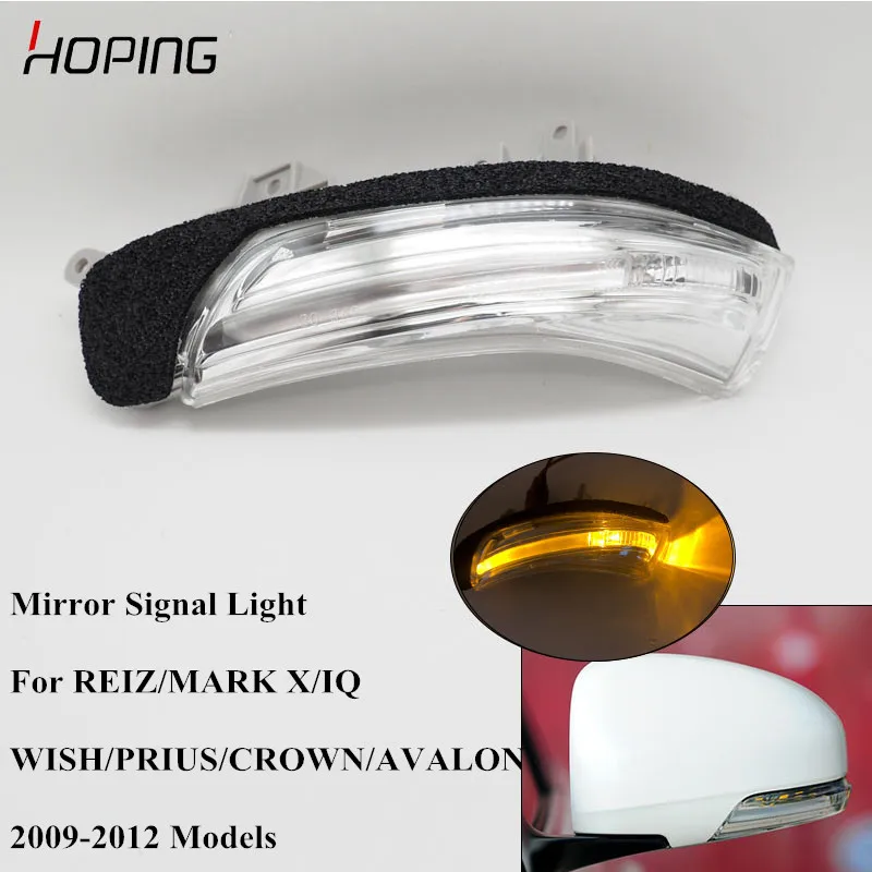 

Hoping Outer Rearview Side Mirror Signal Light For TOYOTA REIZ MARK X PRIUS AVALON WISH CROWN 2009 2010 2011 2012 2013