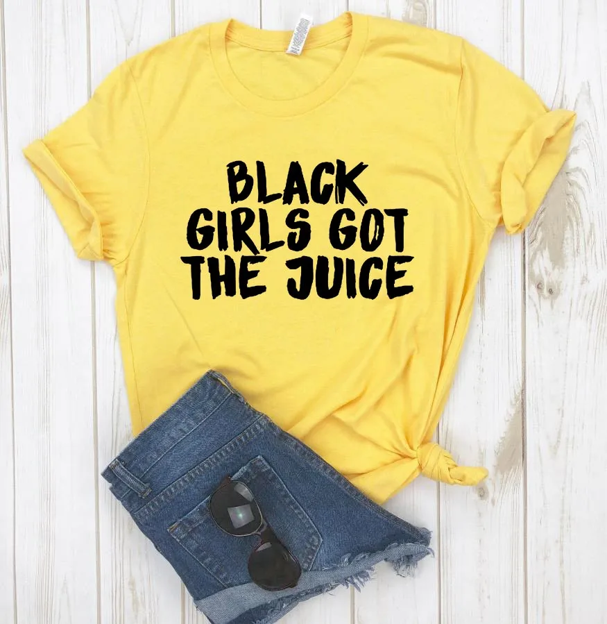 Черная женская футболка с надписью got the juice, хлопковая повседневная забавная футболка для девушек, 6 цветов, прямая поставка Z-886