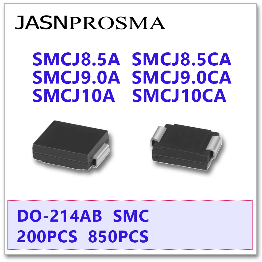 

JASNPROSMA 200PCS 850PCS SMCJ SMCJ8.5 SMCJ8.5A SMCJ8.5CA SMCJ9.0 SMCJ9.0A SMCJ9.0CA SMCJ10 SMCJ10A SMCJ10CA Diode DO214AB