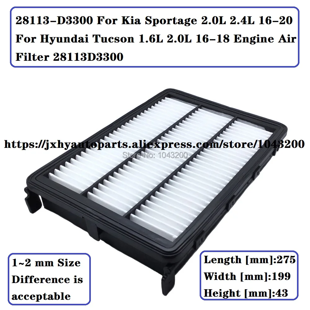 

28113-D3300 For Kia Sportage 2.0L 2.4L 16-20 For Hyundai Tucson 1.6L 2.0L 16-18 Engine Air Filter 28113D3300 / 28113 D3300