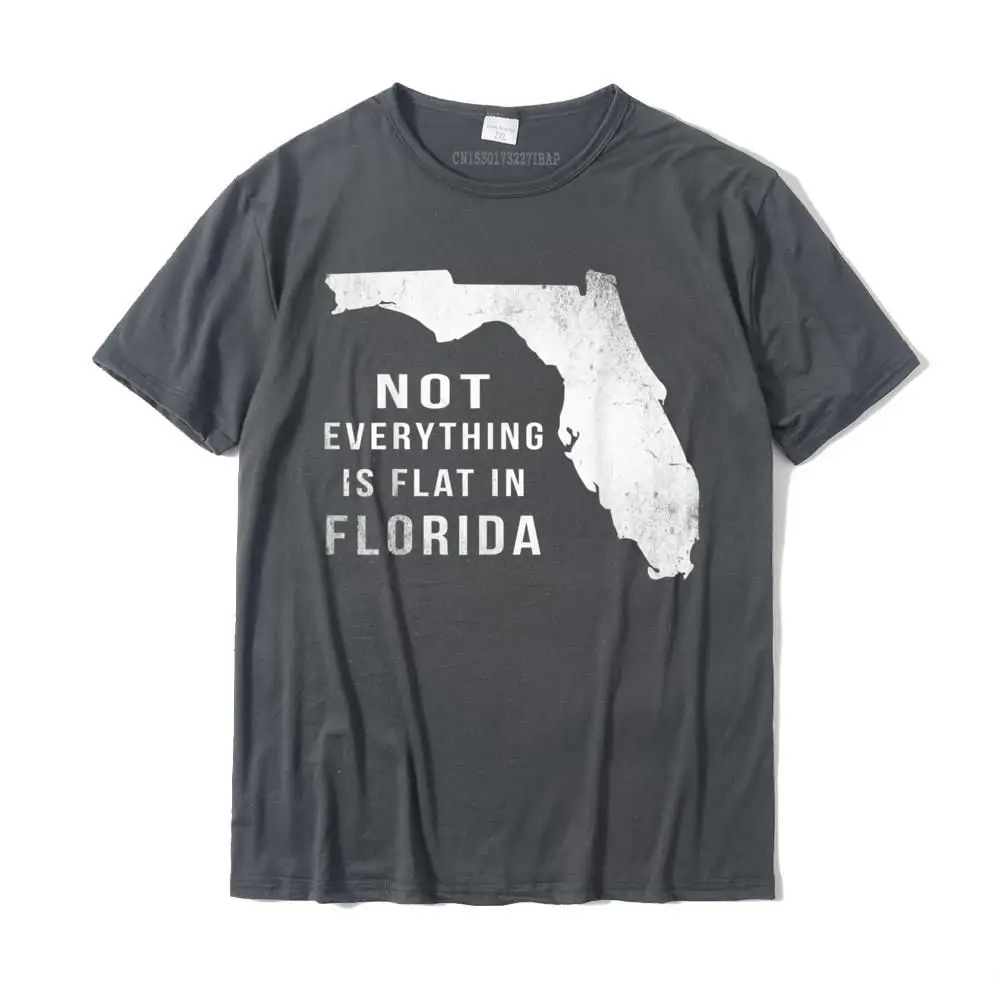 Street Camisa Lovers Day All Cotton Round Neck Adult Tops Shirt Casual T-Shirt Dominant Short Sleeve Tshirts Top Quality Not Everything Is Flat Funny Florida T-Shirt T-Shirt__MZ16588 carbon