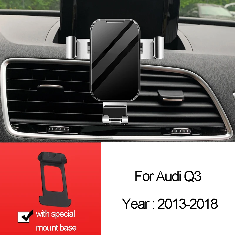 

Gravity Car Phone Holder For Audi Q3 2013-2018 GPS Bracket with Special Mount Base Mobile Phone Support Stand Auto Accessories