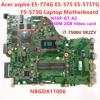 Kaufen Für Acer Aspire E5-774G E5-575 E5-575TG F5-573G Laptop Motherboard SR2ZV I7-7500U 950M 2GB Video Karte NBGDA11006 DAZAAMB16E0