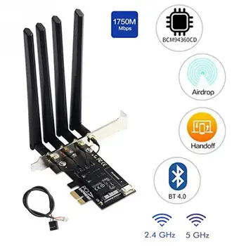 

PC Hackintosh WiFi Card BCM94360CD 802.11a/g/n/ac 1750Mbps BT4.0 PCIe Network Adapter Natively Support AirDrop Handoff 2.4/5Ghz