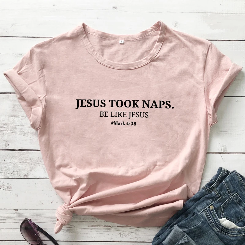 Jesus Take Naps Be Like Jesus Mark 4:38 футболка Писание стих из Христианской Библии Цитата футболка Повседневная унисекс женская футболка со слоганом Топ - Цвет: Peach-black text