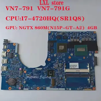 

VN7-791G VN7-791motherboard Mainboar for ACER 14204-1M 448.02G13.001M CPU:I7-4720HQ(SR1Q8) GPU: 860M(N15P-GT-A2) 4GB DDR3