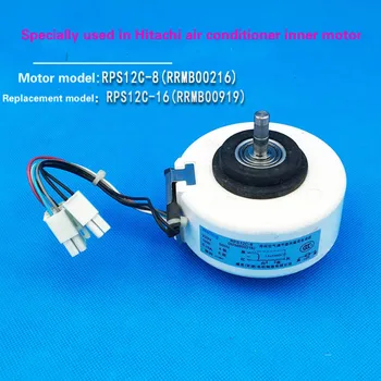 

For Hitachi air conditioner inner motor RRMB00919 RRMB00216 Motor RPS12C-8 fan RPS12C-16