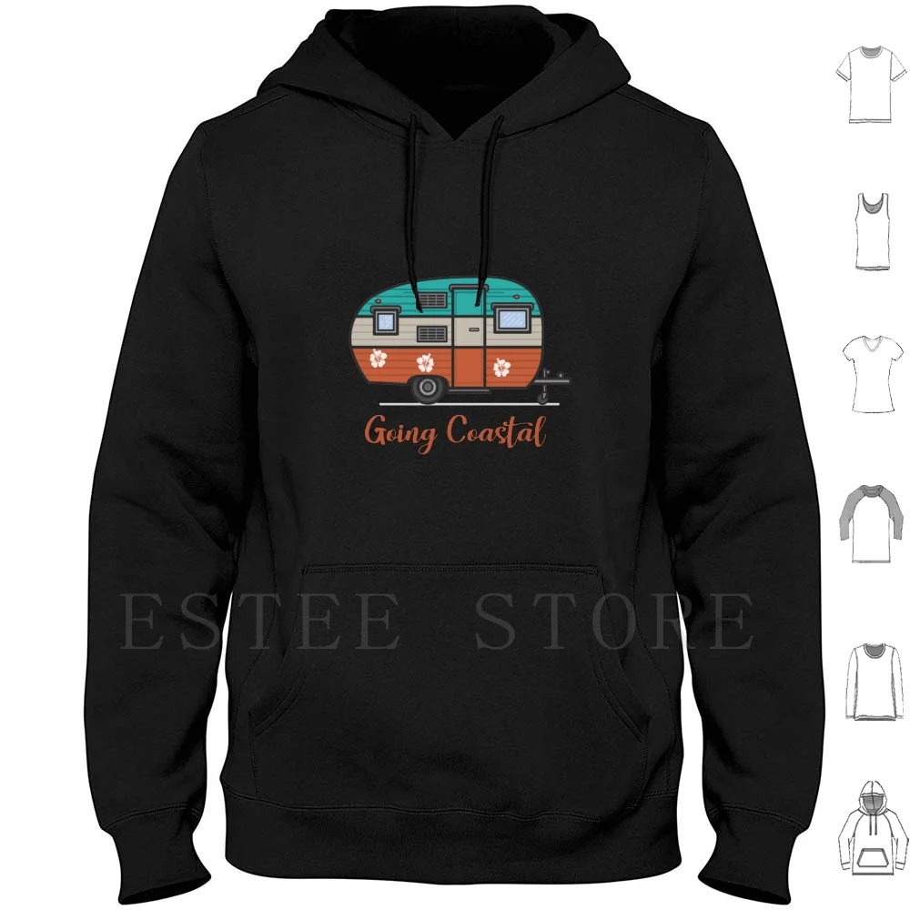 Going Coastal Hoodies Going Coastal Rv Glamp Glamping Camping Camp Retro Beach Water Mirto Ocean Lakes Fun Lake
