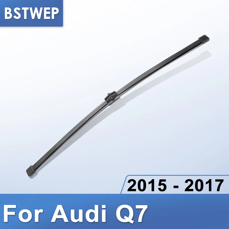 BSTWEP Задняя щетка стеклоочистителя для Audi Q7 2006 2007 2008 2009 2010 2011 2012 2013 - Цвет: 2015 - 2017