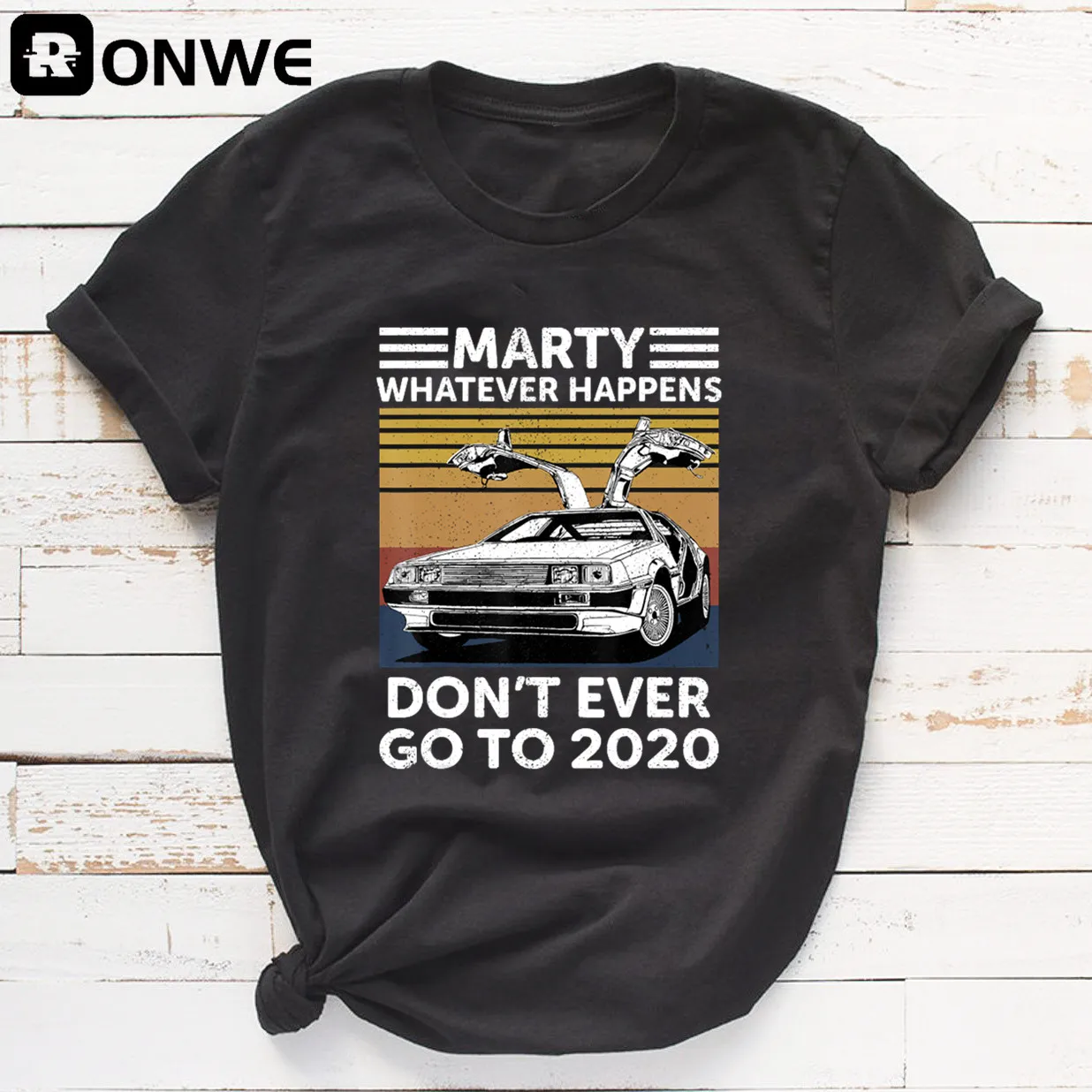 Marty pase lo que pase, no alguna vez ir a 2020 mujeres divertido gráfico T camisa chica Base Camisetas Camiseta de cuello negro dama de la nave de la gota