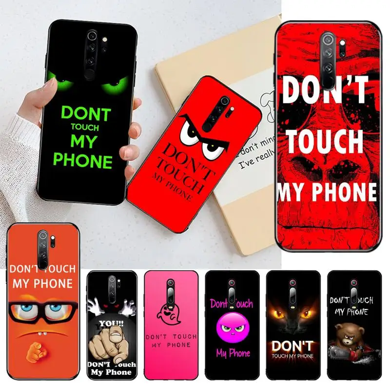 

Don't touch My phone Coque Shell Phone Case for Redmi Note 8 8A 8T 7 6 6A 5 5A 4 4X 4A Go Pro