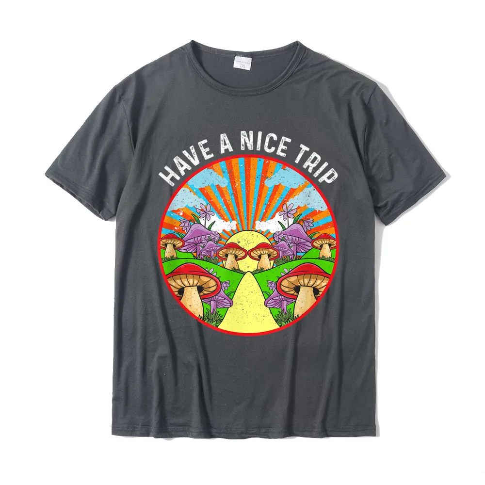 Printed Classic Men Tshirts Round Neck Short Sleeve Cotton Fabric T Shirt Summer Tops T Shirt Drop Shipping Funny Have A Nice Trip LSD Acid Hallucinate Magic Mushrooms T-Shirt__20059 carbon