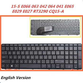 

Laptop English Keyboard For HP 15-S E066 063 042 064 041 E065 E029 E027 RT3290 CQ15-A notebook Replacement layout Keyboard