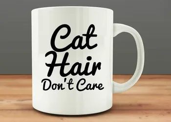 

Cat Hair Don't Care Mugs Milk Cup Wine Beer Cups Friend Gifts Coffee Cup