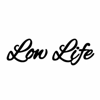 

Cursive Low life Car Sticker Automobiles Motorcycles Exterior Accessories Vinyl Decals for Honda Lada Bmw Audi Jeep Boat