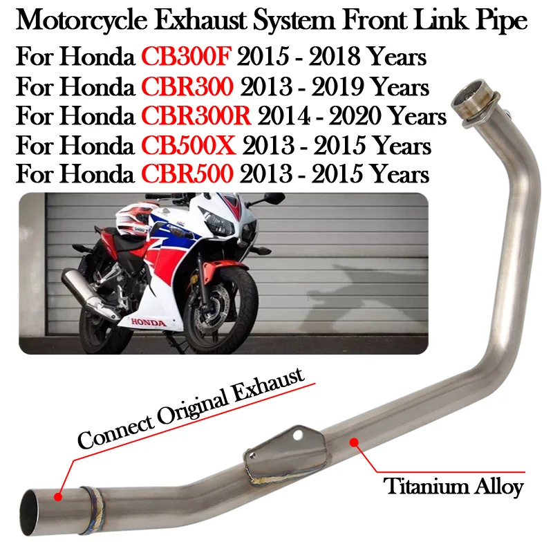 Slip On For Honda CBR500 CB500X CBR300 CBR300R CB300F 2013 - 2020 Motorcycle Exhaust Systems Escape Moto Connect Front Link Pipe